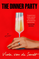 The Dinner Party: A Novel 0316593869 Book Cover