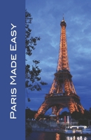Paris Made Easy: The Best Walks and Sights of Paris (Open Road Travel Guides)