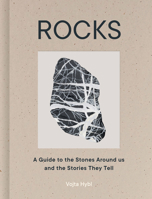 Rocks: A Guide to the Stones Around Us and the Stories They Tell 1836009771 Book Cover
