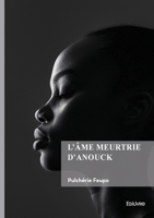 L'Âme meurtrie d'Anouck (French Edition) 2414824581 Book Cover