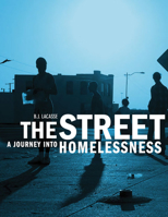 The Street: A Journey into Homelessness 0875655009 Book Cover