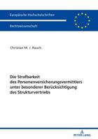 Die Strafbarkeit Des Personenversicherungsvermittlers Unter Besonderer Beruecksichtigung Des Strukturvertriebs 3631743408 Book Cover