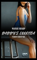 Daddy’s Eroctica: Tabboo Group Sex B09TZ7SPM9 Book Cover