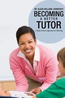 Becoming a Better Tutor: A Data-Driven Approach to Tutoring 0988227142 Book Cover