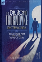 The Dr. Thorndyke Mystery Novels, Volume 1: The Red Thumb Mark and The Eye of Osiris 191766656X Book Cover