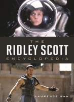The Ridley Scott Encyclopedia 0810869519 Book Cover