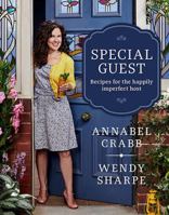 Special Guest: Recipes for the happily imperfect host 1760631949 Book Cover