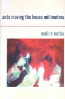 ants moving the house millimetres 0958491518 Book Cover