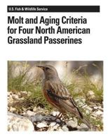 Molt and Aging Criteria for Four North American Grassland Passerines 1479135496 Book Cover