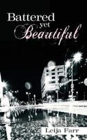 Battered yet Beautiful 1493742213 Book Cover