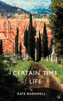 A Certain Time of Life 0993581730 Book Cover
