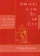 Mirages on the Sea of Time: The Taoist Poetry of Ts'Ao T'Ang 1891640453 Book Cover