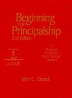 Beginning the Principalship: A Practical Guide for New School Leaders 1412926823 Book Cover