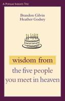 Wisdom From The Five People You Meet In Heaven (Popular Insights) 0827230257 Book Cover