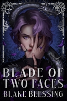Blade of Two Faces 1250456371 Book Cover