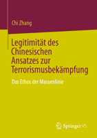 Legitimit?t Des Chinesischen Ansatzes Zur Terrorismusbek?mpfung: Das Ethos Der Massenlinie 9811987971 Book Cover