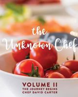 The Unknown Chef Volume 2 The Journey Begins 1681392100 Book Cover
