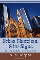 Urban Churches: Vital Signs: Beyond Charity Toward Justice B00266QT9W Book Cover