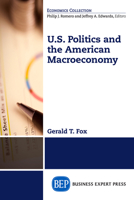 U.S. Politics and the American Macroeconomy 1606495321 Book Cover