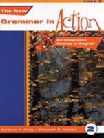 The New Grammar in Action 2-Text: An Integrated Course in English 0838467237 Book Cover