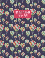 Ten Year Planner: 2020-2029 Monthly Calendar - Hot Air Balloons 1693120534 Book Cover