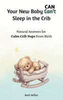 Your New Baby Can Sleep in the Crib B0HB9XXM35 Book Cover