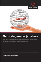 Neurodegeneracja zelaza (Polish Edition) 6200498423 Book Cover