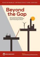 Beyond the Gap: How Countries Can Afford the Infrastructure They Need While Protecting the Planet 1464813639 Book Cover