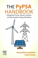 The PyPSA Handbook: Integrated Power System Analysis and Renewable Energy Modeling 044326631X Book Cover