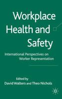 Workplace Health and Safety: International Perspectives on Worker Representation 0230214851 Book Cover