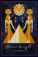 Divine Insight Journal: Goddess Hathor Het Heru Lined Notebook Journal - Egyptian Kemetic - 120 Pages - Large (6 x 9 inches) 1660186404 Book Cover