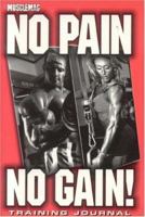 No Pain No Gain: Training Journal 1552100154 Book Cover