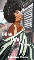 Blink Three Times 0578797828 Book Cover