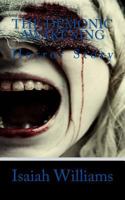 The Demonic Awakening: Horror Story 1543090362 Book Cover