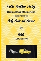 Pukka Peckham Poetry: Blulu’s Book of Limericks Inspired by: Only Fools and Horses B09TGGT3RJ Book Cover