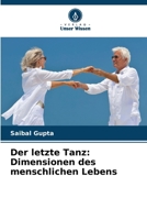 Der letzte Tanz: Dimensionen des menschlichen Lebens (German Edition) 620763375X Book Cover