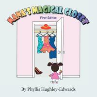 Nana's Magical Closet: First Edition 1479735736 Book Cover
