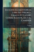 Euclidis Elementorum Libri Sex Priores 1023682257 Book Cover
