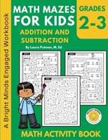 Math Mazes for Kids Addition and Subtraction Activity Book B0CWDT7DHC Book Cover