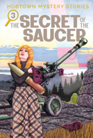Hobtown Mystery Stories Vol. 3: The Secret of the Saucer (3) 1637158807 Book Cover