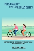 Comparative Study of Personality Traits of Single and Sibling Adolescents 1805452177 Book Cover