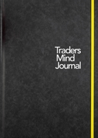 Traders Mind Journal 1527290379 Book Cover
