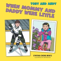 When Mommy And Daddy Were Little (Tory and Andy) 1038314305 Book Cover