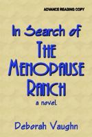 In Search of ... the Menopause Ranch 1591138949 Book Cover