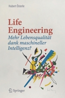 Life Engineering: Mehr Lebensqualität dank maschineller Intelligenz? (German Edition) 3658283343 Book Cover