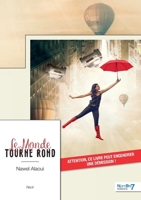 Le Monde Tourne Rond: Histoire d'un esprit qui se libère 2368326820 Book Cover