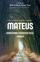 O Livro do Evangelho Segundo Mateus: Comentário Expositivo pela Cabala! B0G2F5HXQX Book Cover