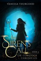 The Siren's Call: The Comstock Chronicles, Book 4 B0F4YNWCN4 Book Cover