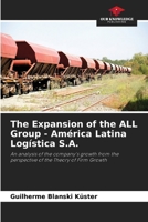 The Expansion of the ALL Group - América Latina Logística S.A. 6208646251 Book Cover