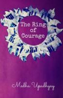 The Ring of Courage: The Ring Series 1974479552 Book Cover